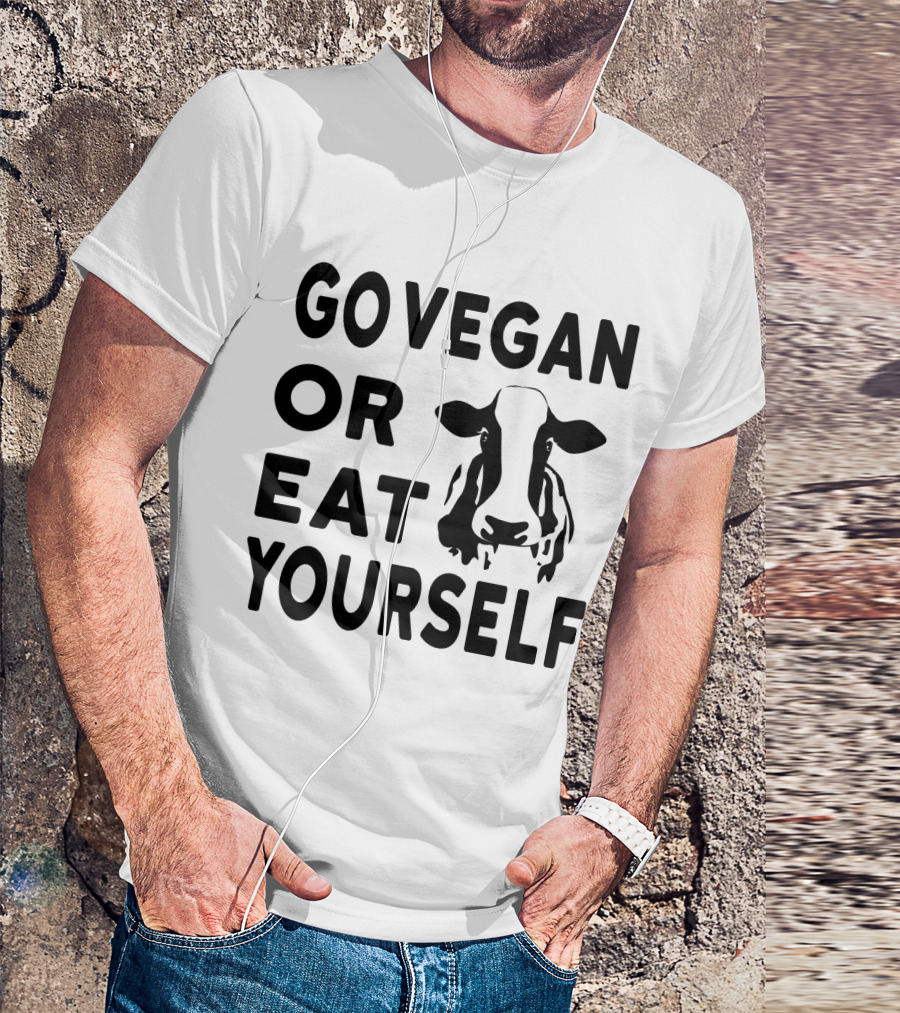 GO VEGAN OR EAT YOURSELF COW IMAGE T-Shirt