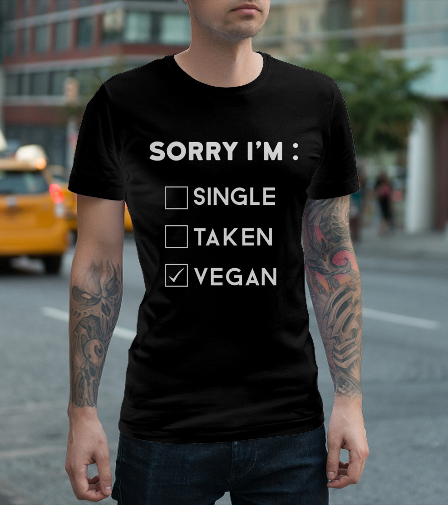 Sorry I'm Vegan Checkmark Box Single Taken T-Shirt