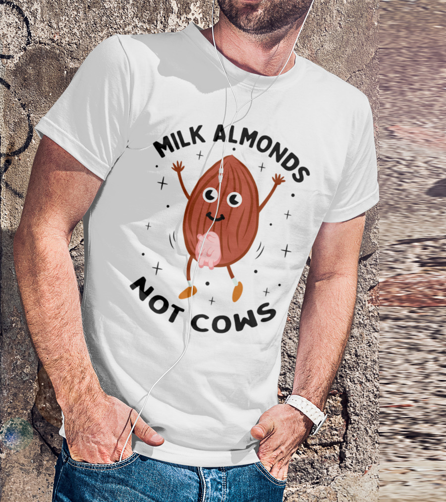 Milk Almonds Not Cows Kawaii Happy Dancing Almond Udders T-Shirt