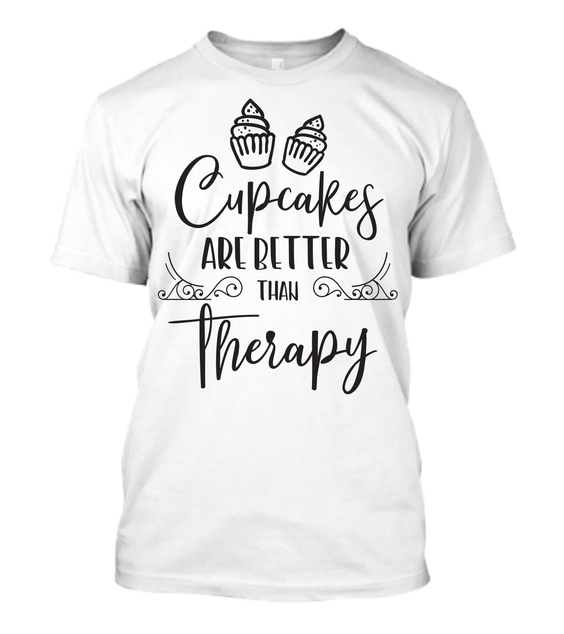 Cupcakes Are Better Than Therapy Cupcake T-Shirt