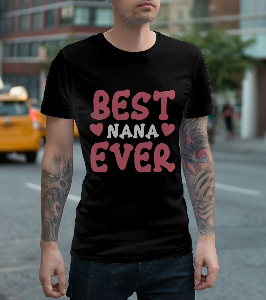 BEST NANA EVER HEARTS T-Shirt