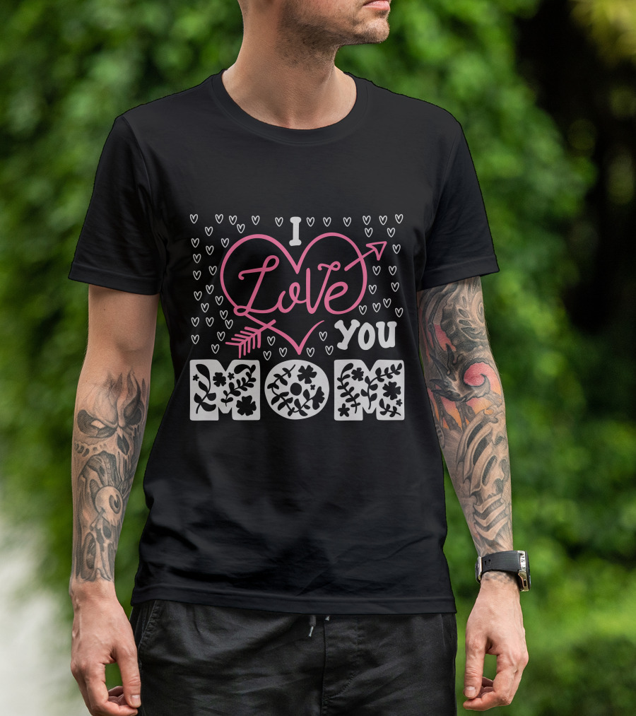 I Love You Mom Floral Heart Arrow T-Shirt