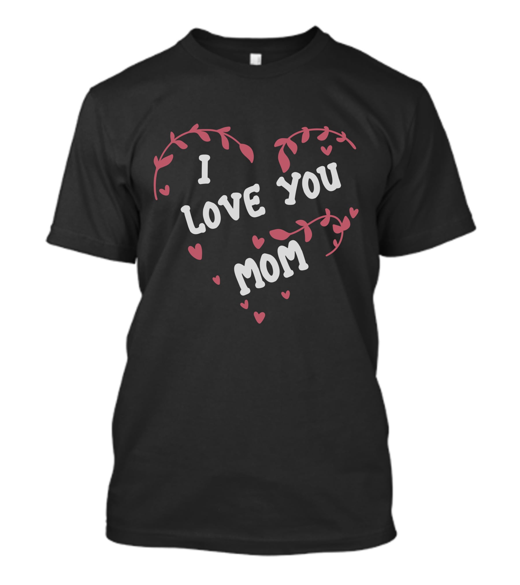 I Love You Mom Heart Design With Floral Accents T-Shirt