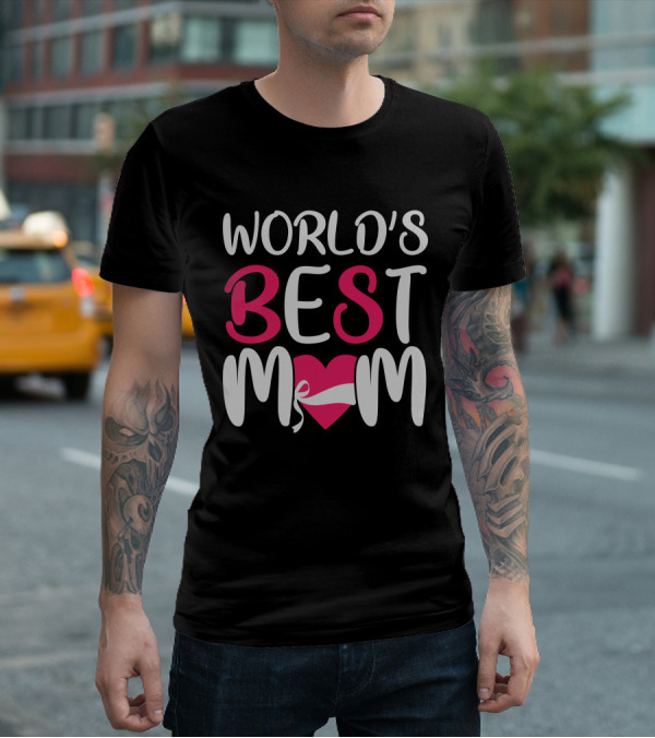 WORLD'S BEST MOM T-Shirt