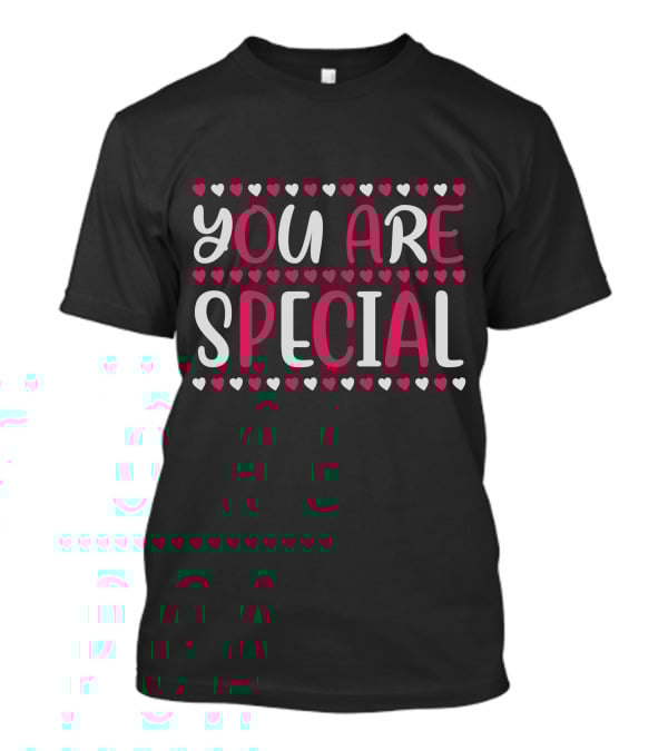 YOU ARE SPECIAL Heart T-Shirt