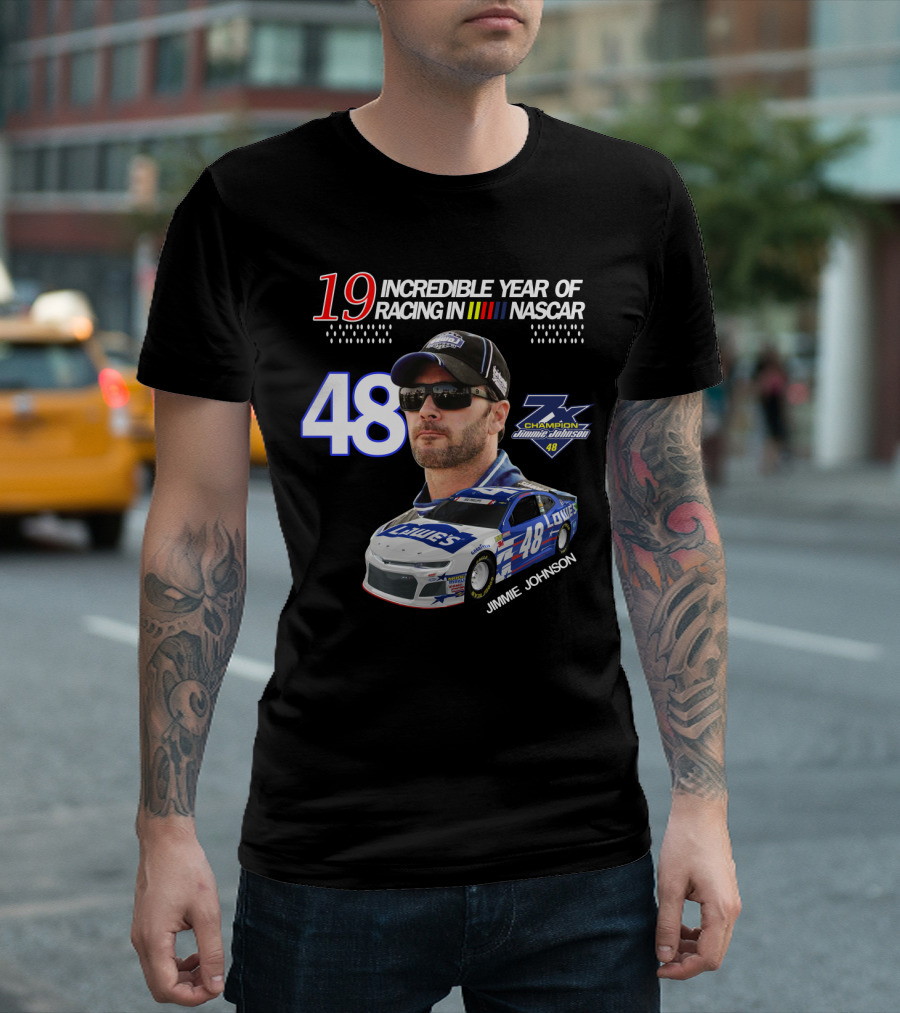 19 Incredible Year Of Racing In NASCAR Jimmie Johnson Champion 48 T-Shirt