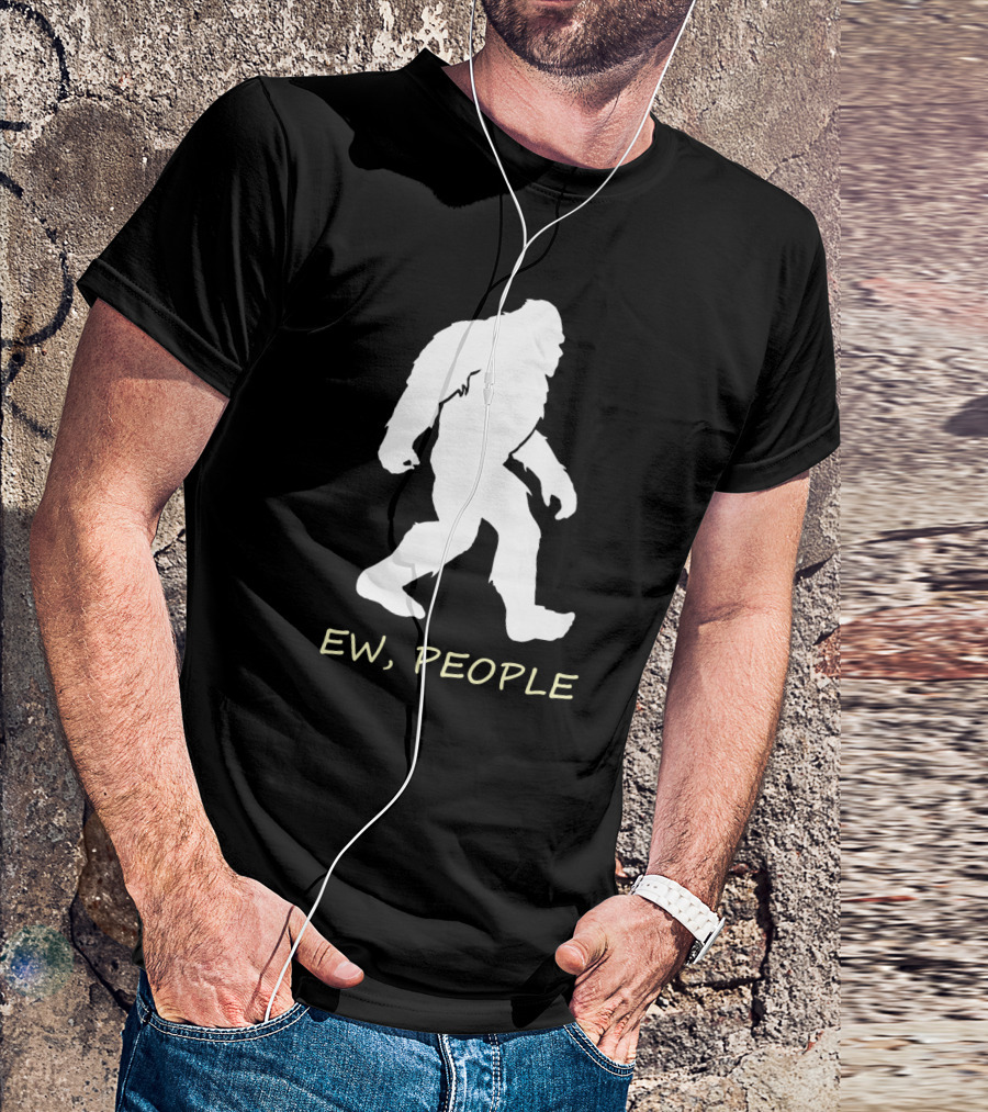 Ew People Bigfoot T-Shirt