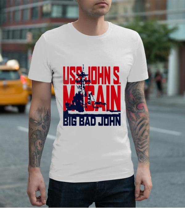 USS John S. McCain Big Bad John Support Our Vets T-Shirt