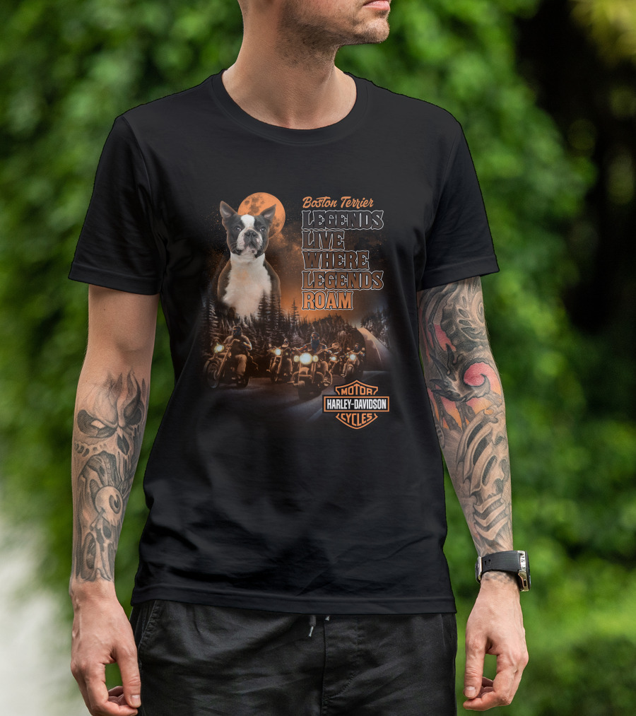 Boston Terrier Legends Live Where Legends Roam Harley Davidson Motor Cycles T-Shirt