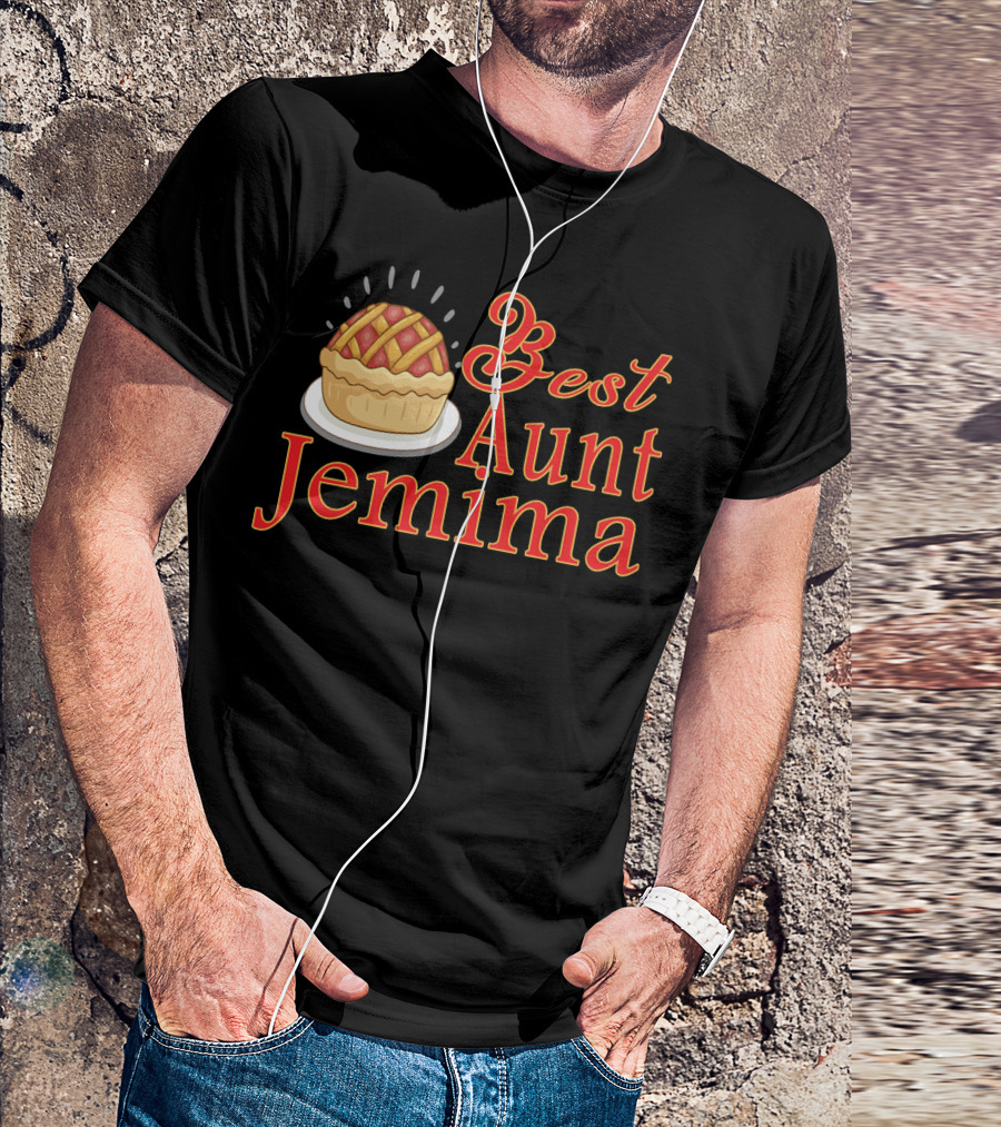 Best Aunt Jemima Pie T-Shirt