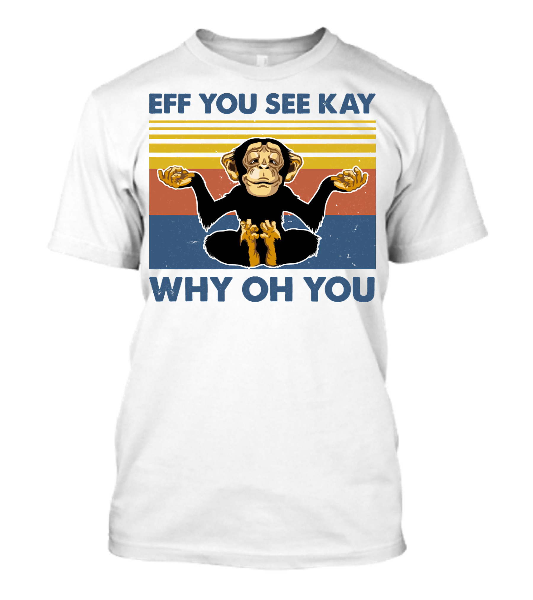 Eff You See Kay Why Oh You Meditation Monkey Retro Stripes T-Shirt