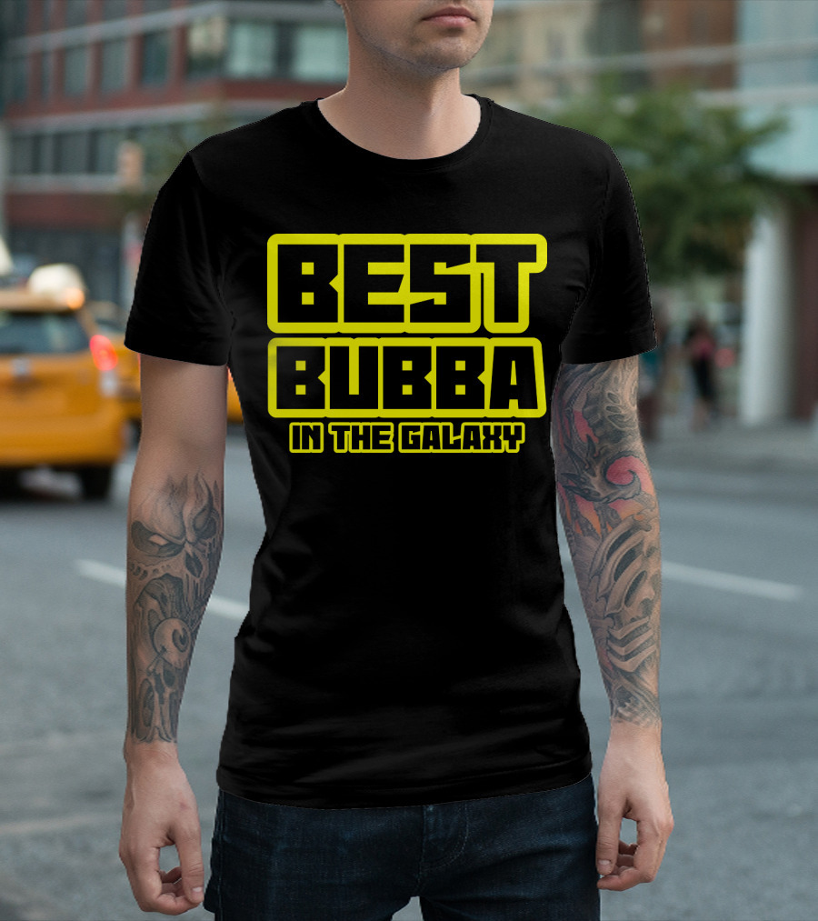 Best Bubba In The Galaxy Star Wars Style Lettering T-Shirt