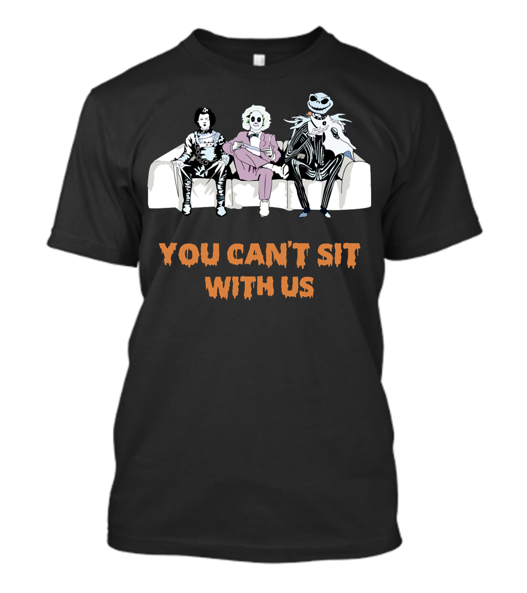 You Cant Sit With Us Beetlejuice Edward Scissorhands Jack Skellington T-Shirt