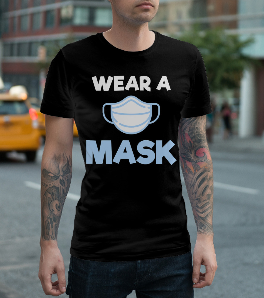 WEAR A MASK T-Shirt