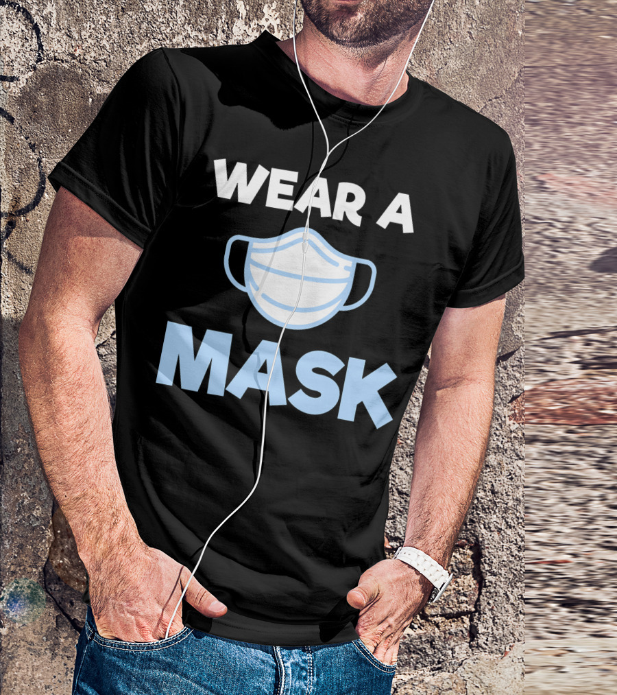 WEAR A MASK T-Shirt