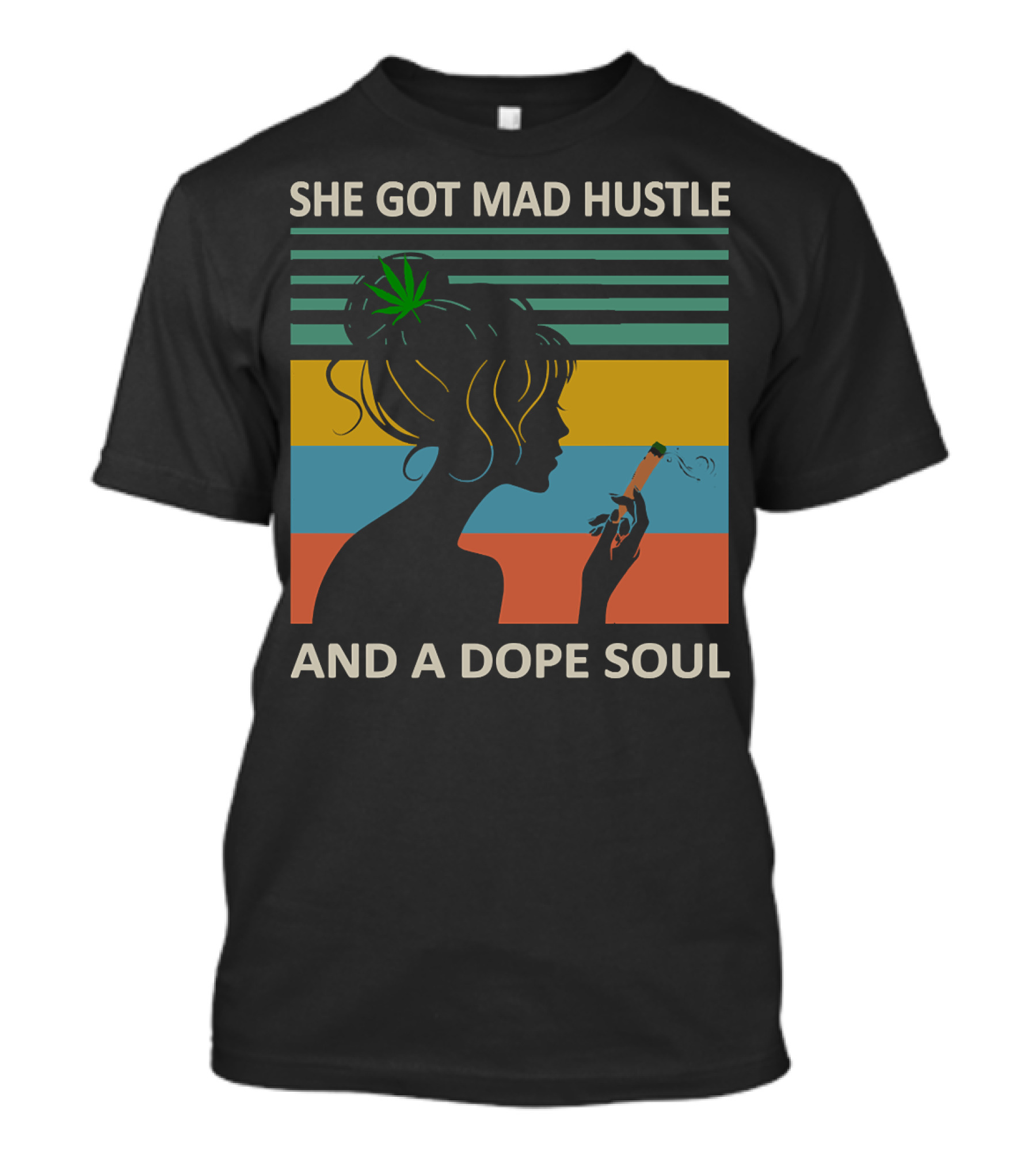 She Got Mad Hustle And A Dope Soul Weed Silhouette With Joint Retro Stripes T-Shirt
