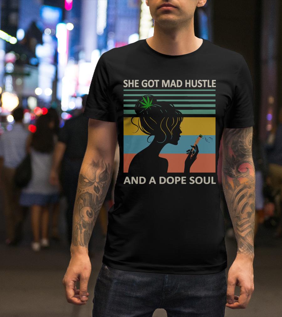 She Got Mad Hustle And A Dope Soul Weed Silhouette With Joint Retro Stripes T-Shirt
