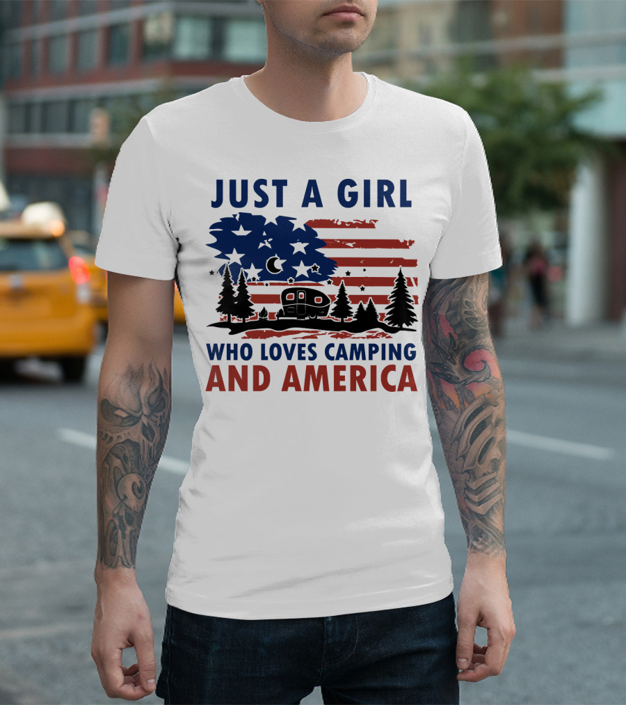 JUST A GIRL WHO LOVES CAMPING AND AMERICA T-Shirt