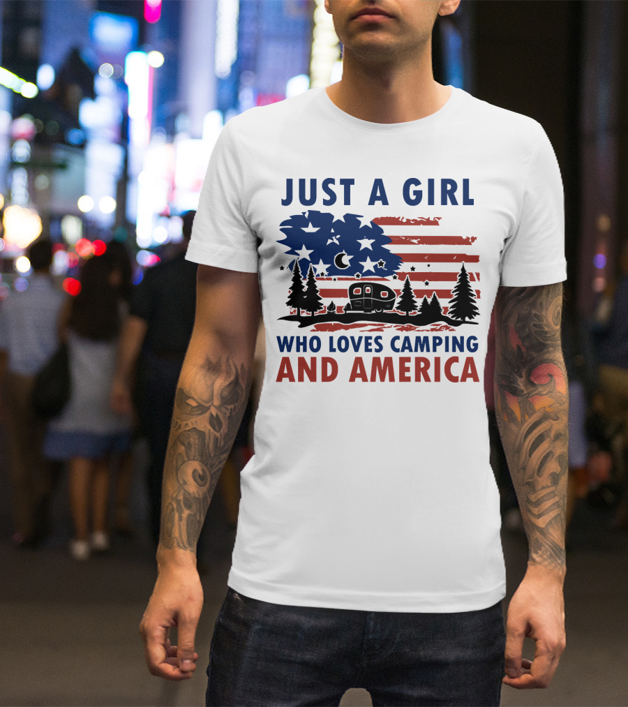 JUST A GIRL WHO LOVES CAMPING AND AMERICA T-Shirt