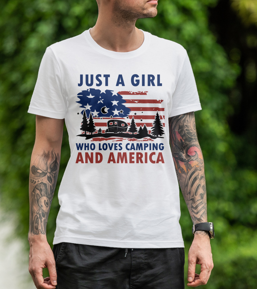 JUST A GIRL WHO LOVES CAMPING AND AMERICA T-Shirt