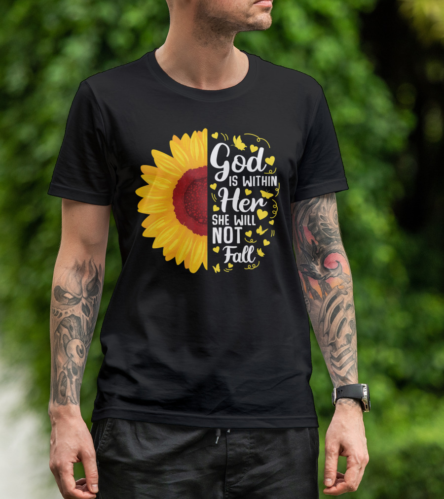 God Is Within Her She Will Not Fall Sunflower Christian Verse T-Shirt