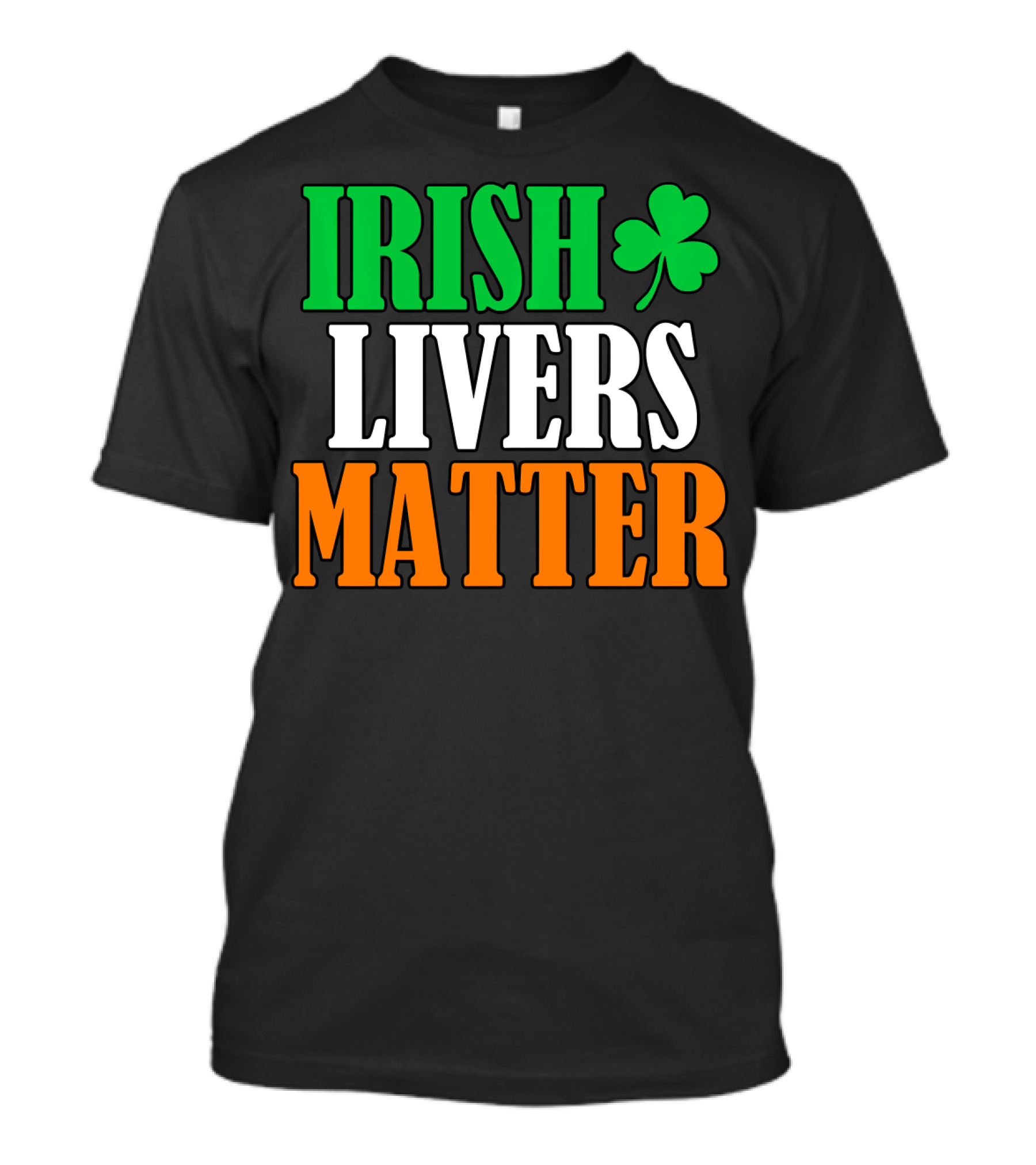Irish Livers Matter Shamrock T-Shirt