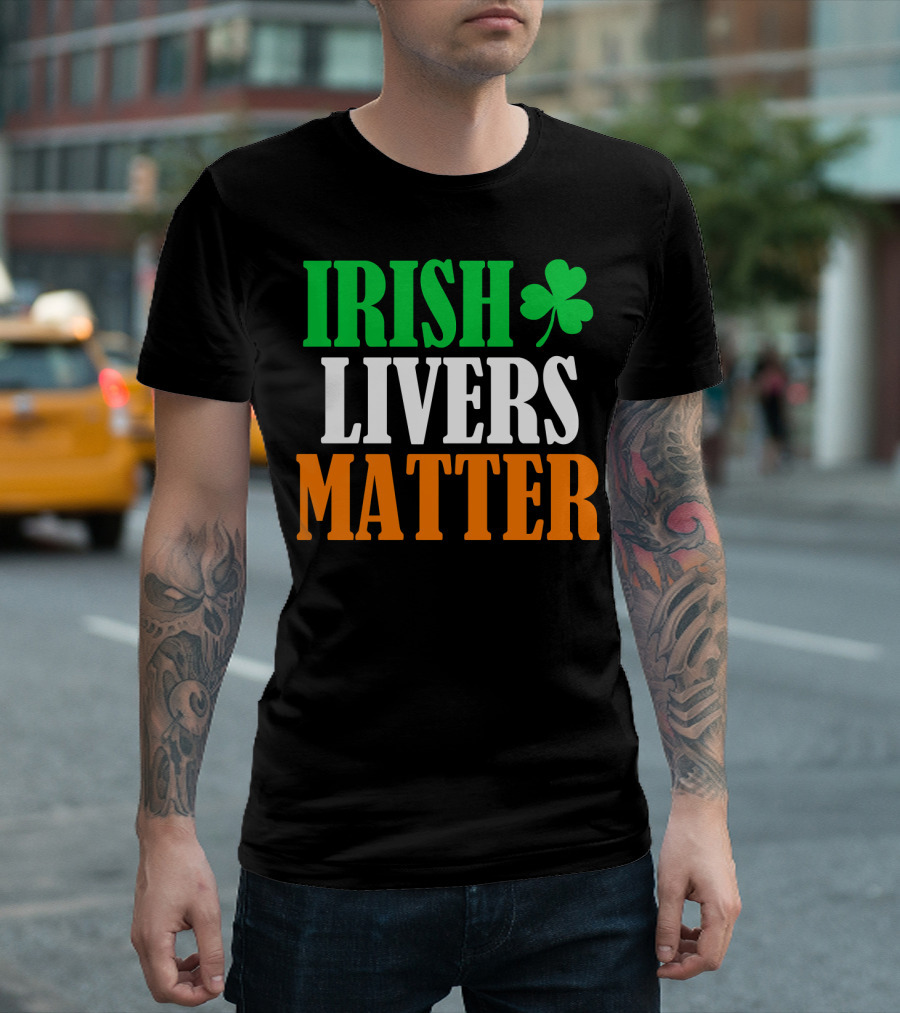 Irish Livers Matter Shamrock T-Shirt