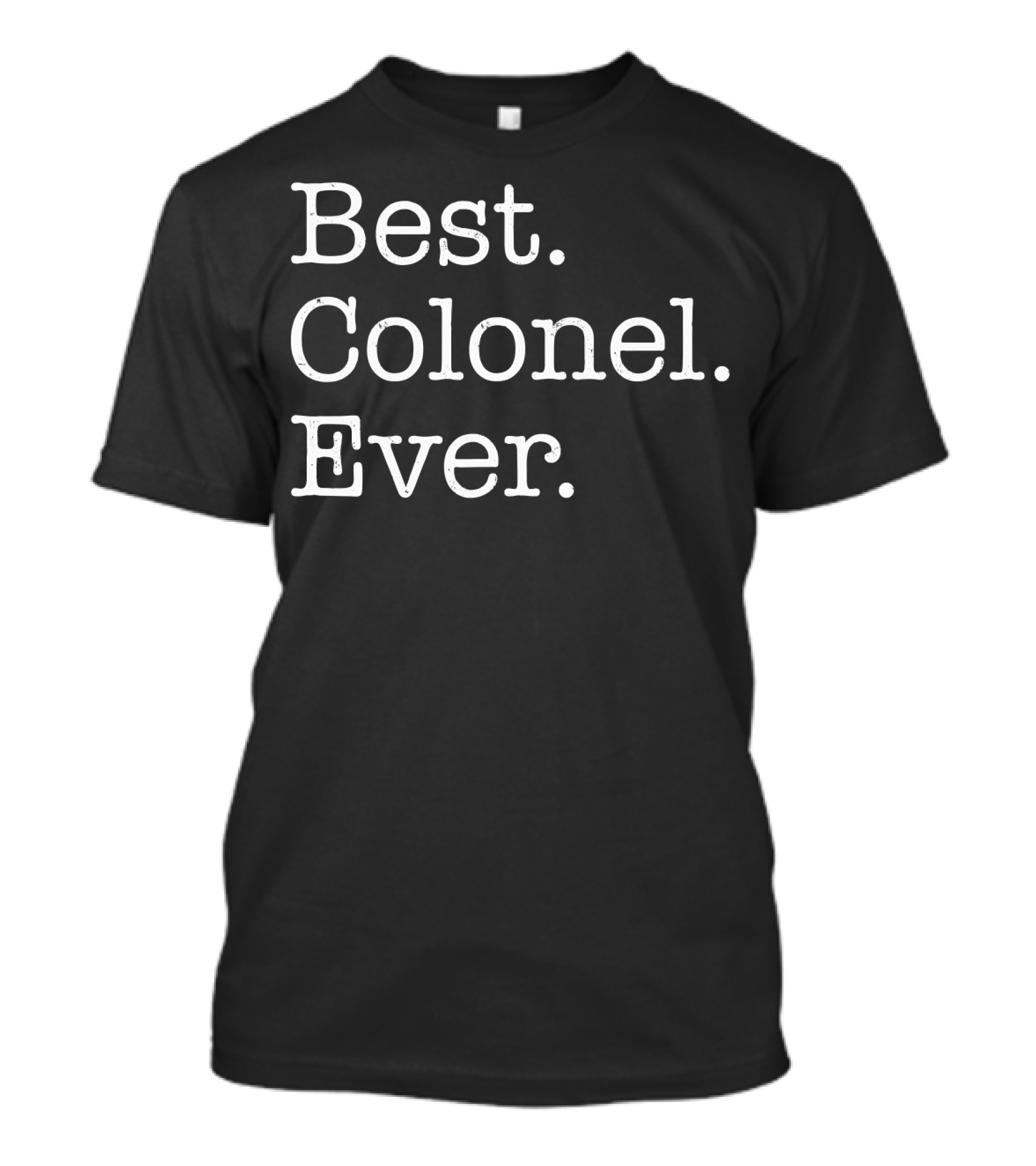 Best Colonel Ever T-Shirt