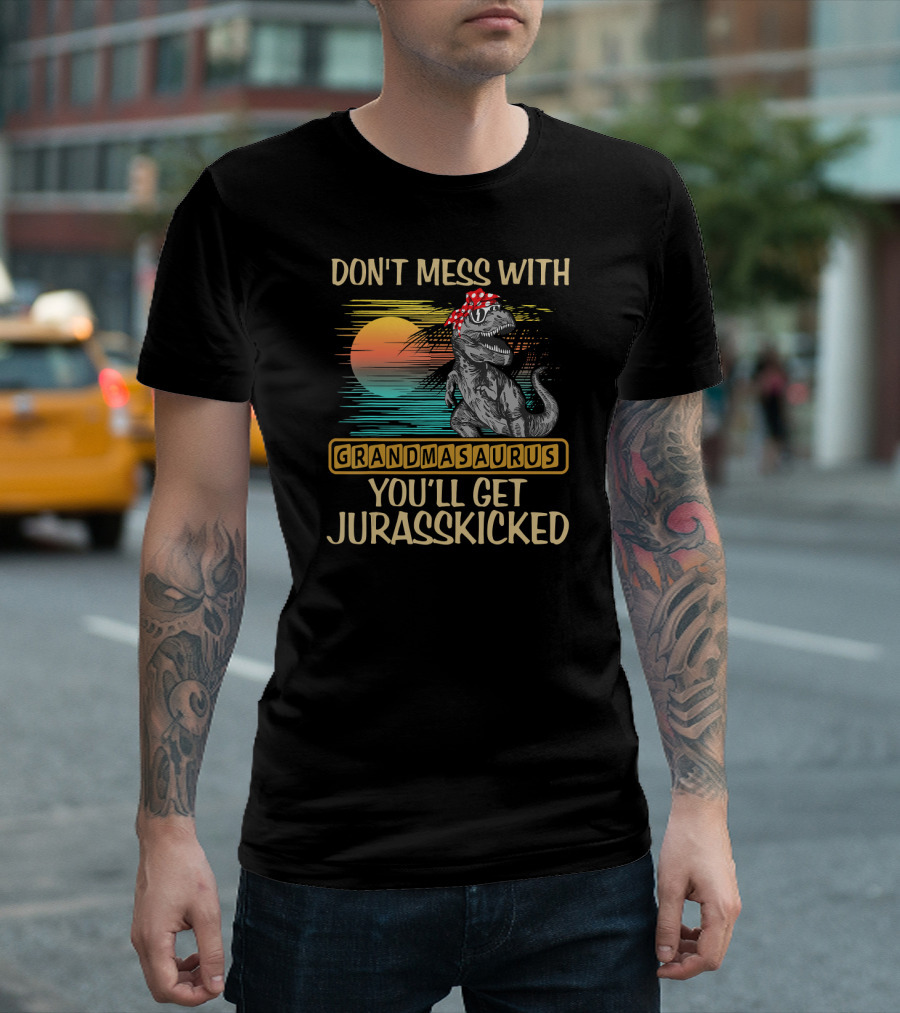 Don't Mess With Grandmasaurus You'll Get Jurasskicked Retro Dinosaur T-Shirt