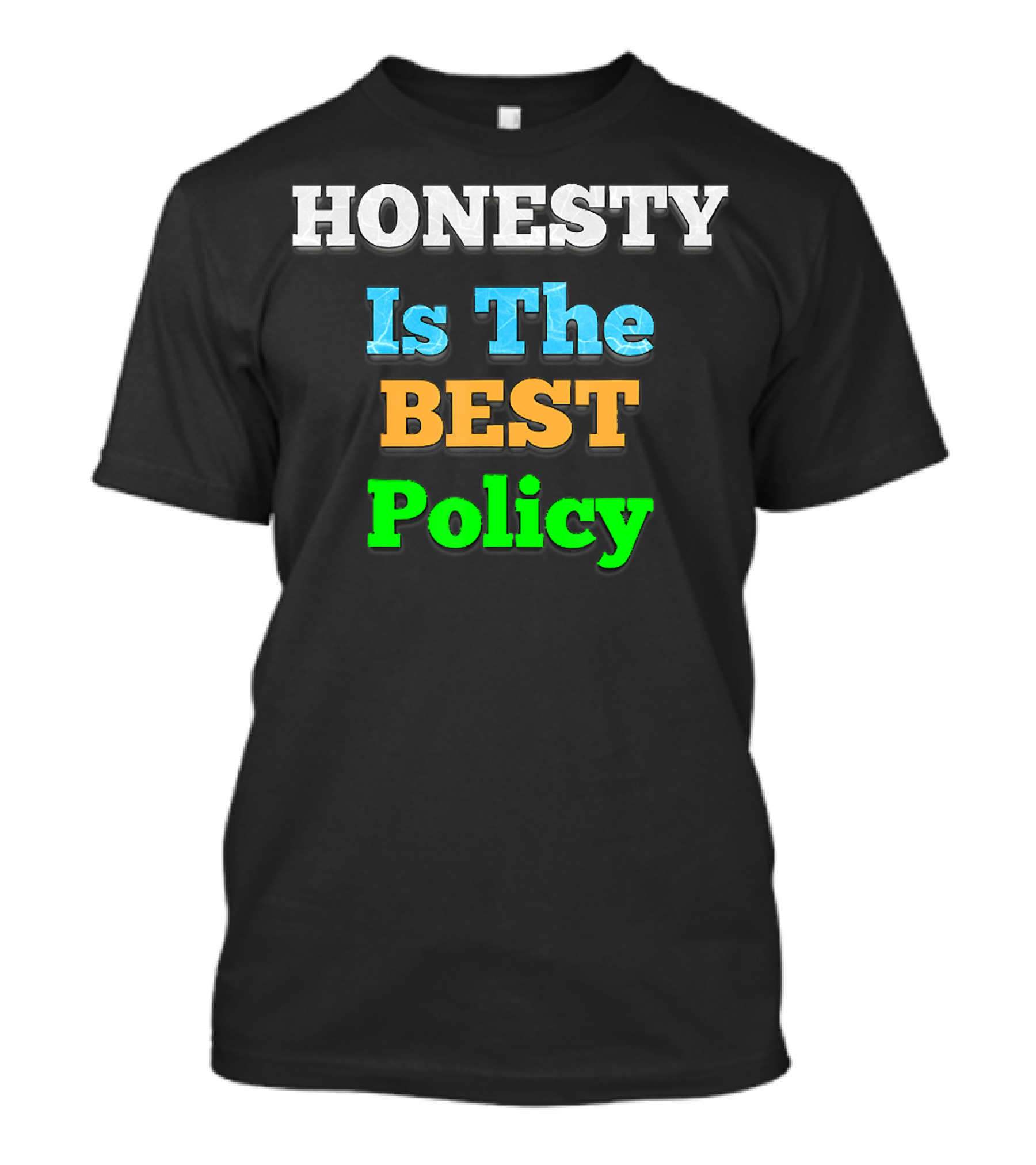 Honesty Is The Best Policy Fake News Awareness T-Shirt