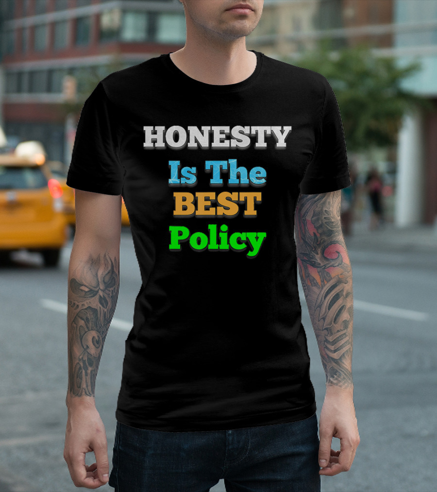 Honesty Is The Best Policy Fake News Awareness T-Shirt