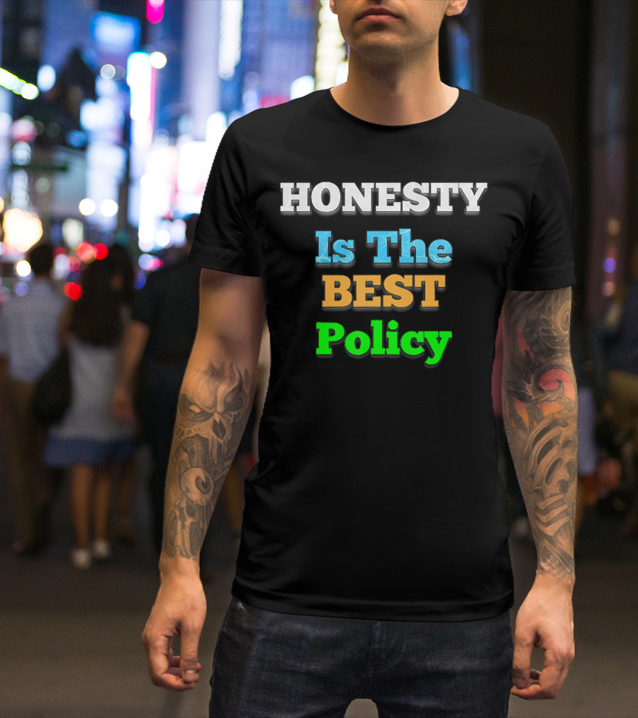 Honesty Is The Best Policy Fake News Awareness T-Shirt