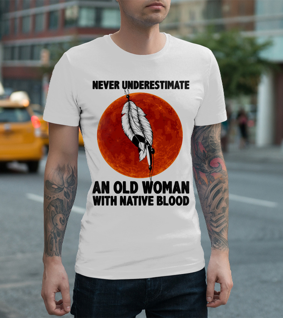 Never Underestimate An Old Woman With Native Blood Feather And Red Moon T-Shirt