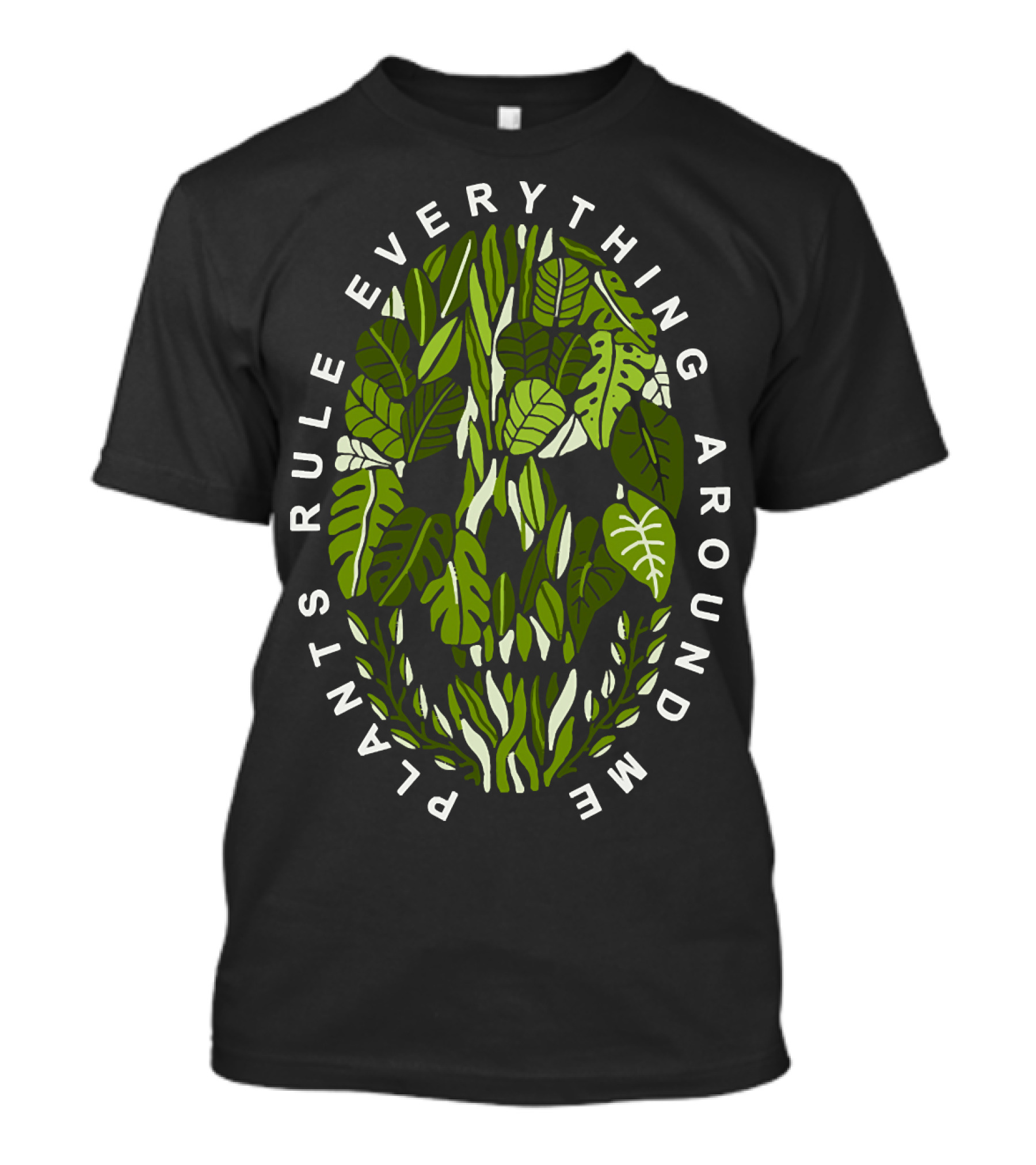 Plants Rule Everything Around Me Leaf Skull T-Shirt