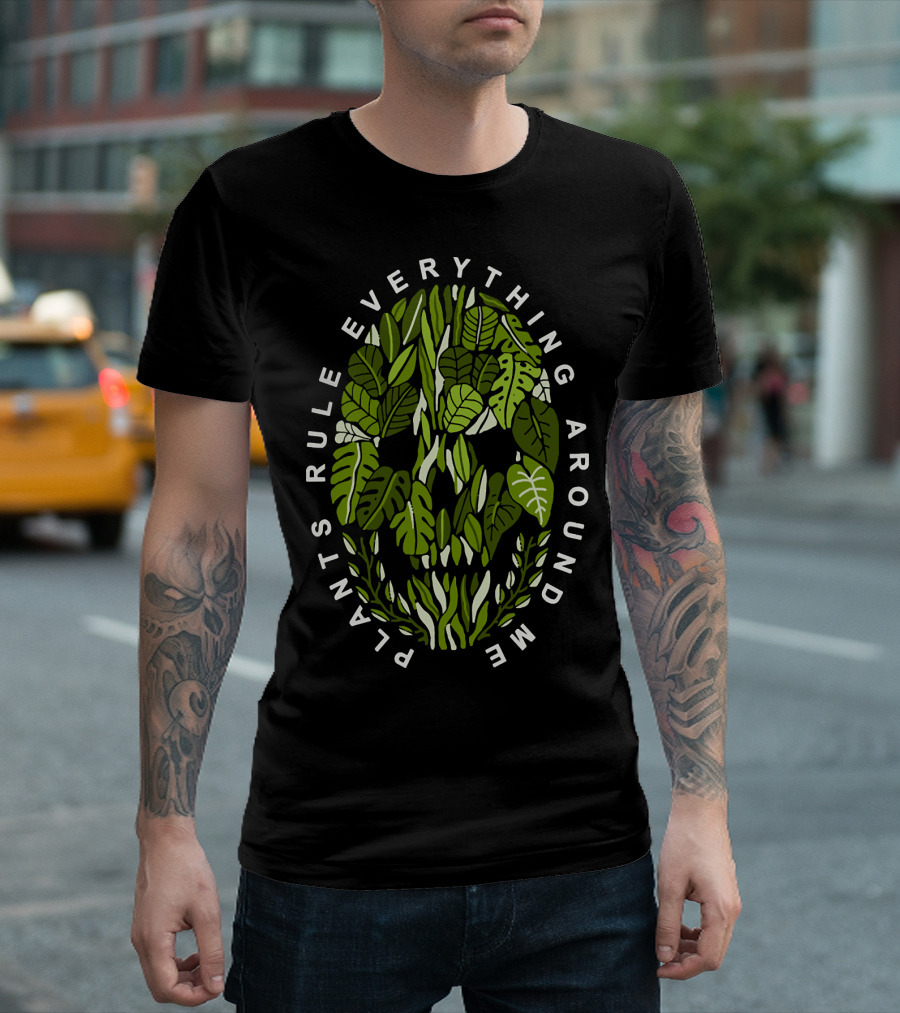 Plants Rule Everything Around Me Leaf Skull T-Shirt