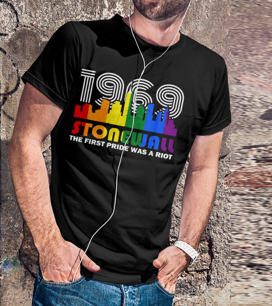 1969 Stonewall Rainbow Skyline The First Pride Was A Riot T-Shirt