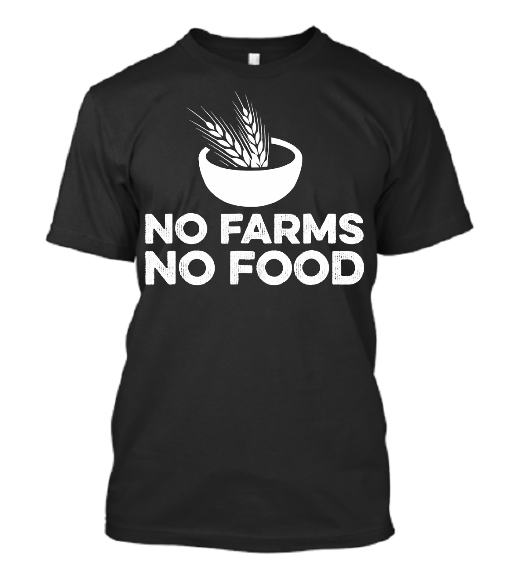 No Farms No Food Activist Farmer Local Farming T-Shirt