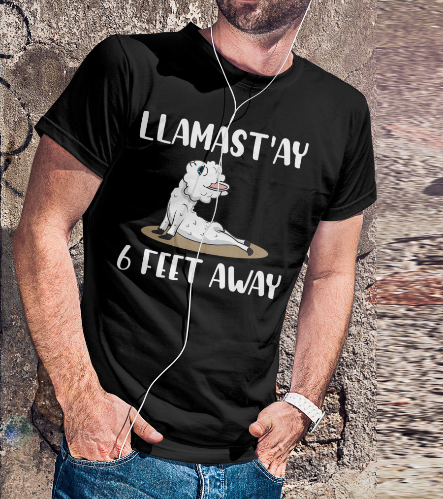 LLAMAST'AY 6 FEET AWAY Funny Anti Social Llama Doing Yoga T-Shirt