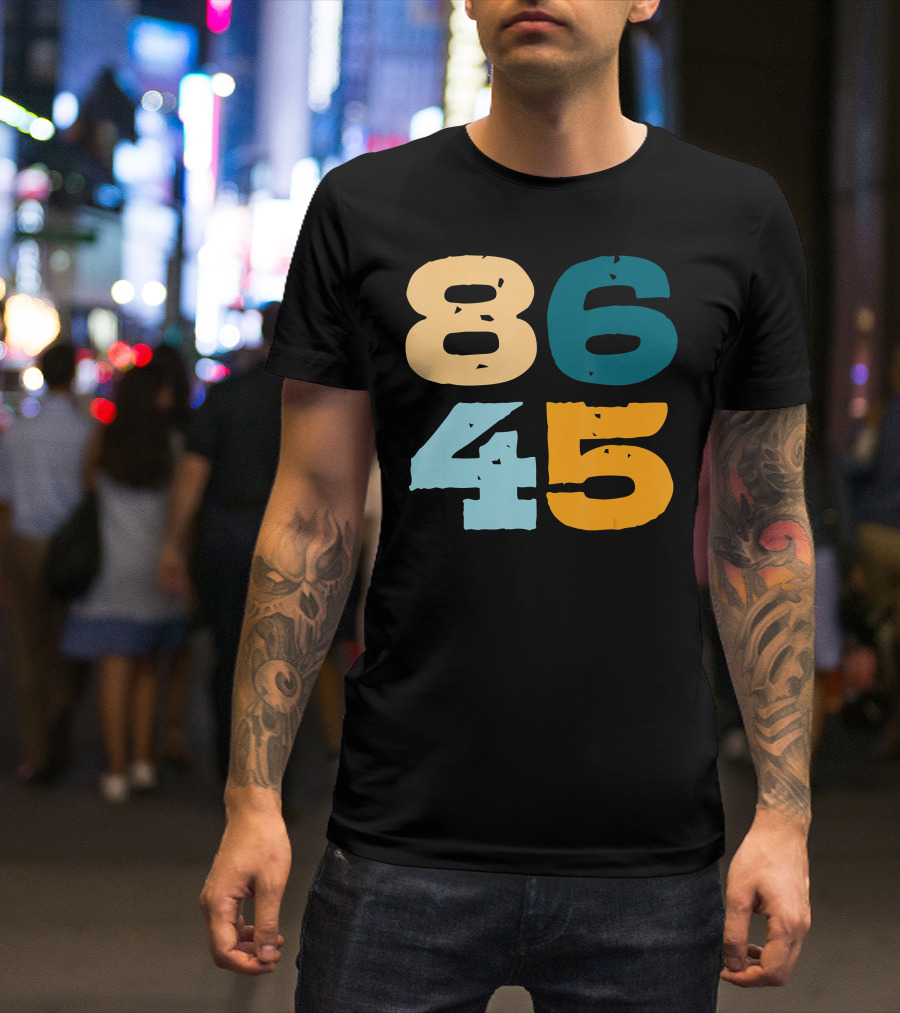 86 45 Funny Political Numeric Humor T-Shirt