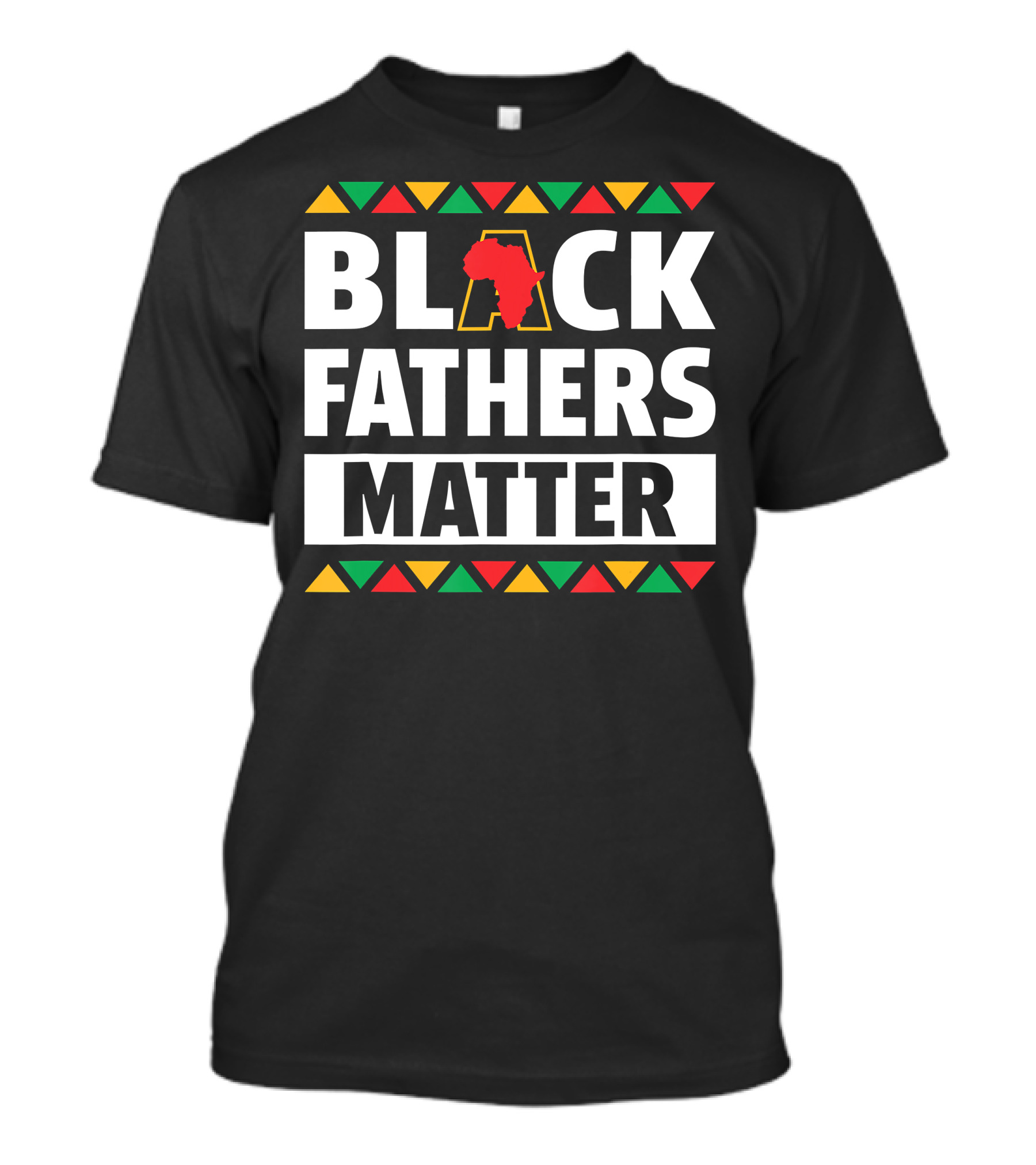 BLACK FATHERS MATTER Africa Map Red Yellow Green Triangles T-Shirt