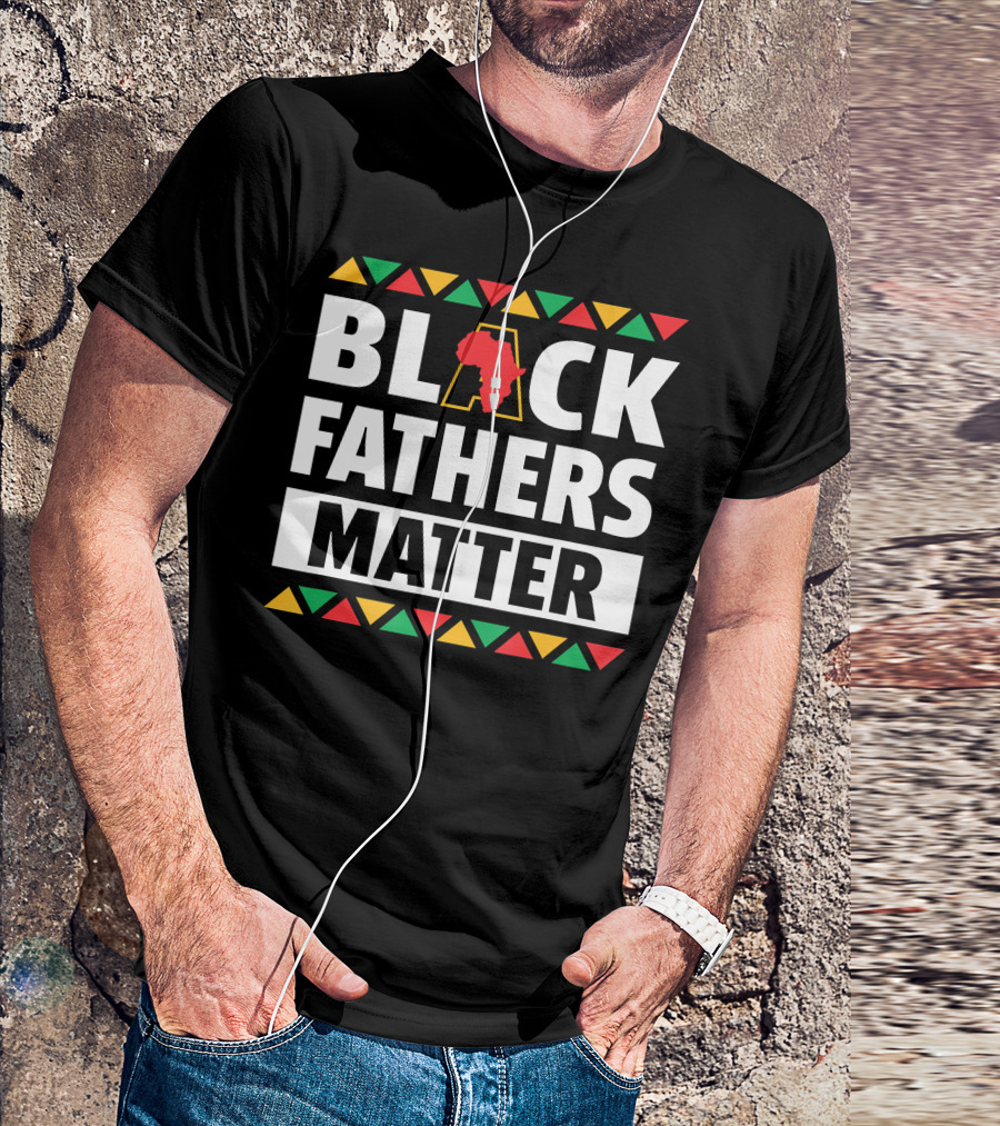 BLACK FATHERS MATTER Africa Map Red Yellow Green Triangles T-Shirt
