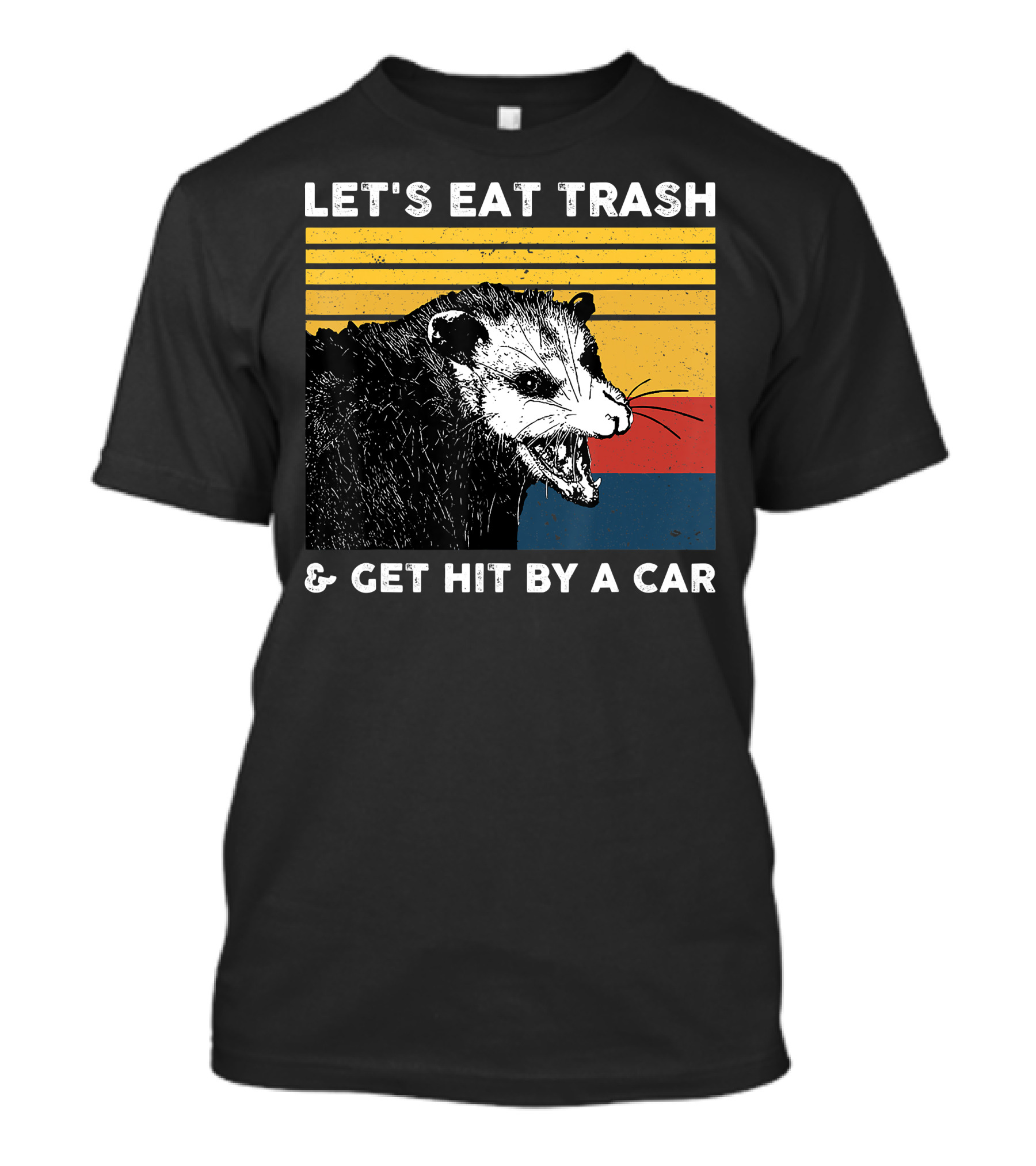 LET'S EAT TRASH And GET HIT BY A CAR RETRO VINTAGE OPOSSUM T-Shirt