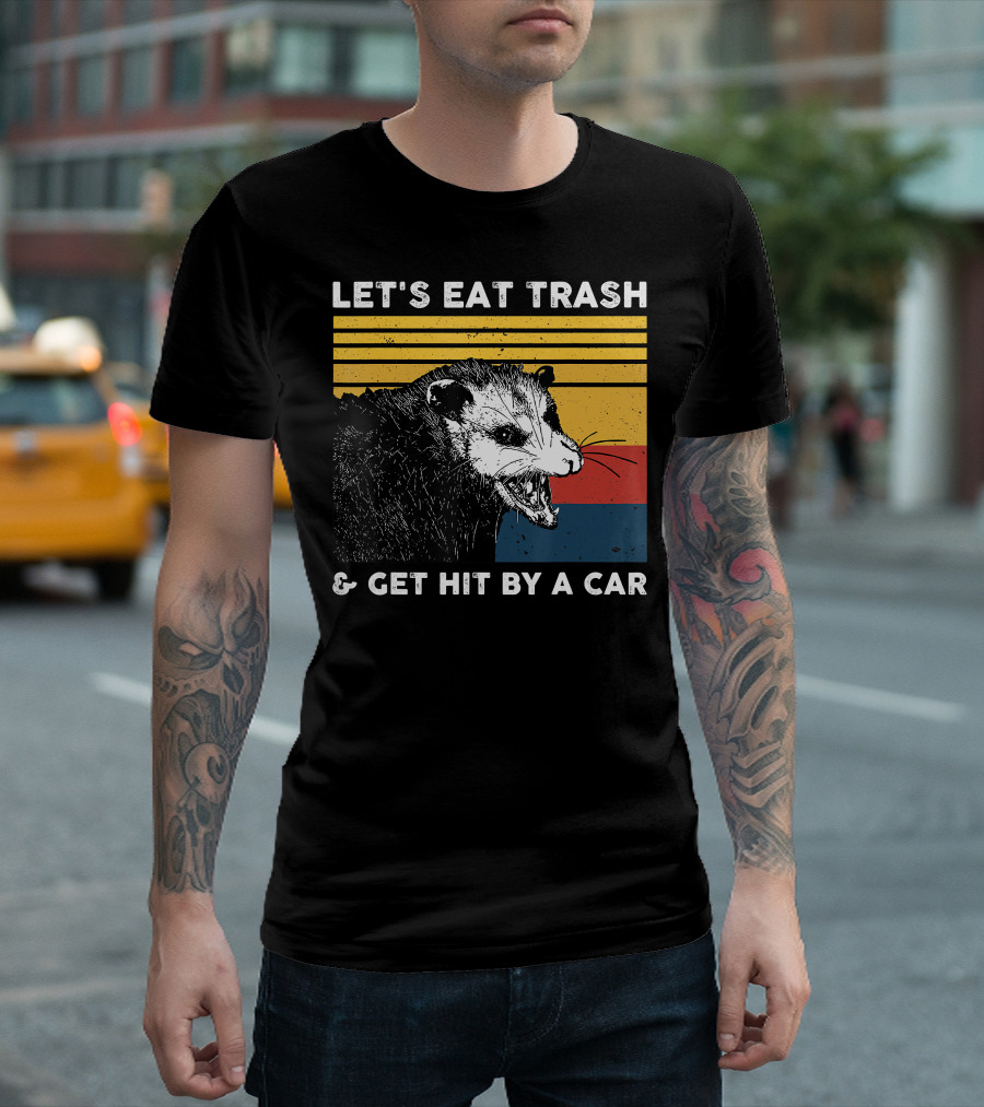 LET'S EAT TRASH And GET HIT BY A CAR RETRO VINTAGE OPOSSUM T-Shirt