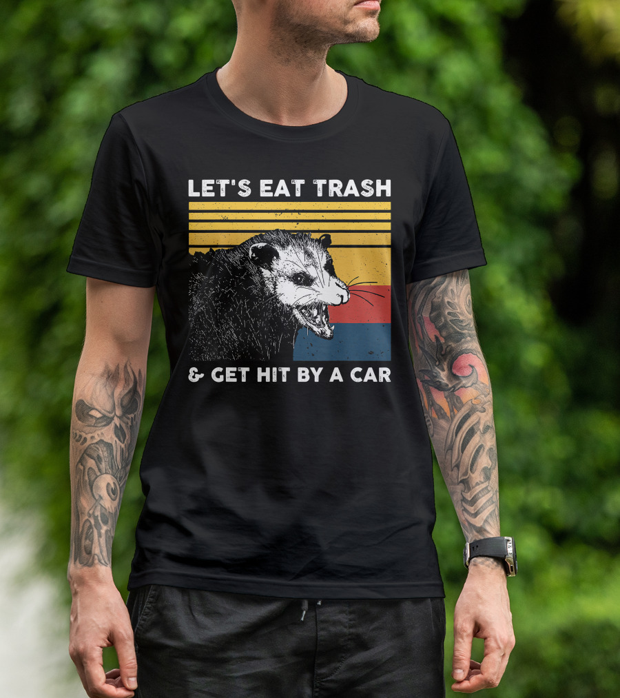 LET'S EAT TRASH And GET HIT BY A CAR RETRO VINTAGE OPOSSUM T-Shirt
