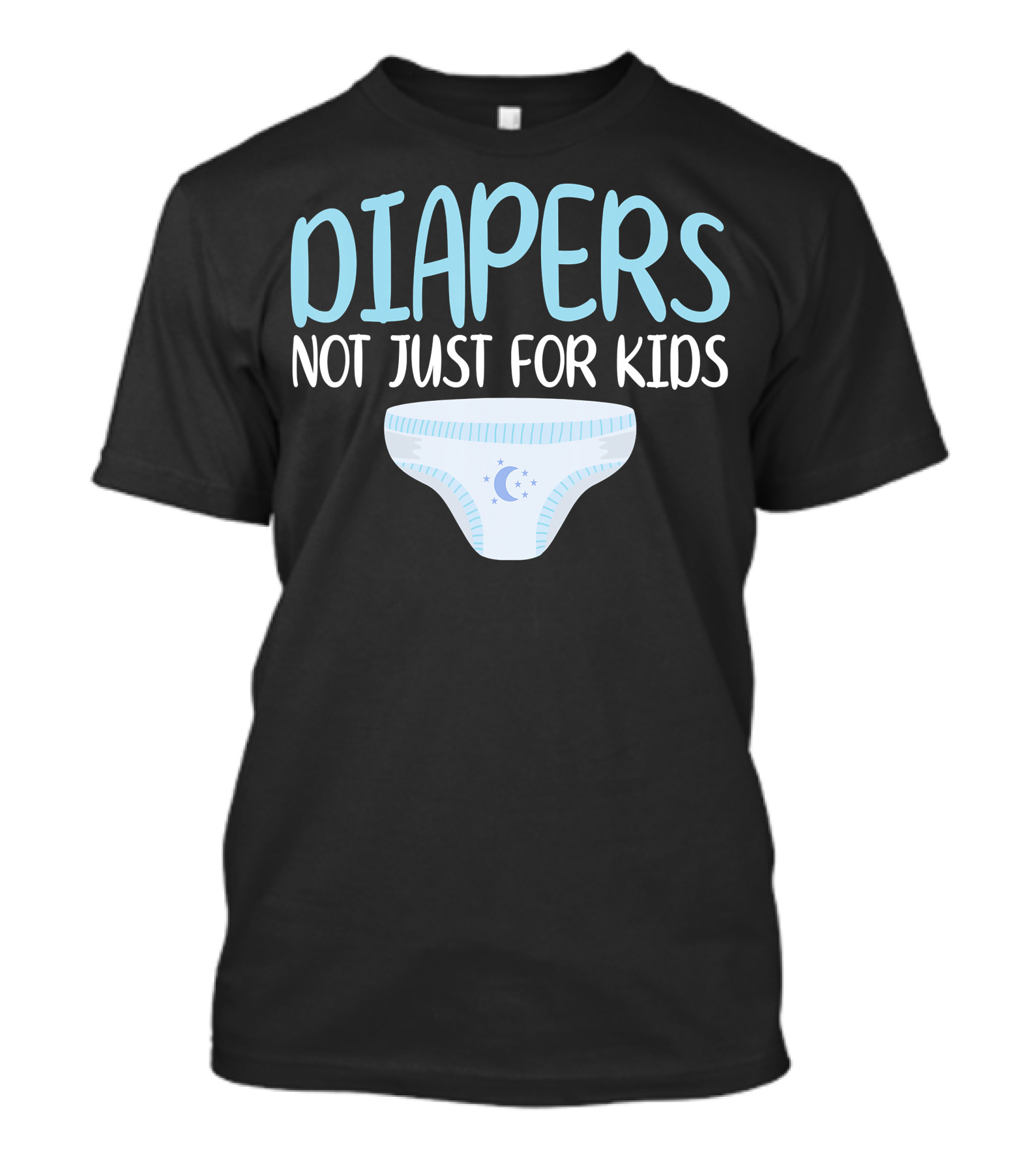 ABDL Clothing Adult Diaper Lover Diapers Not Just T-Shirt