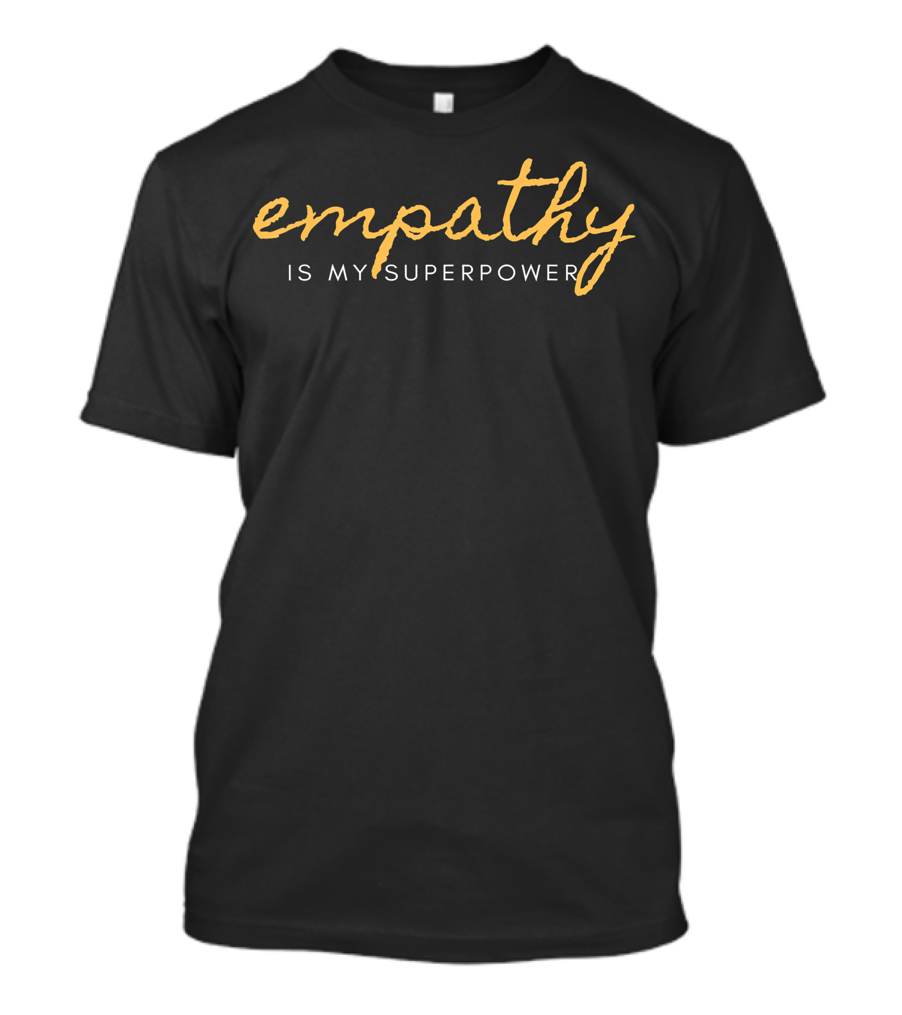 Empathy Is My Superpower T-Shirt
