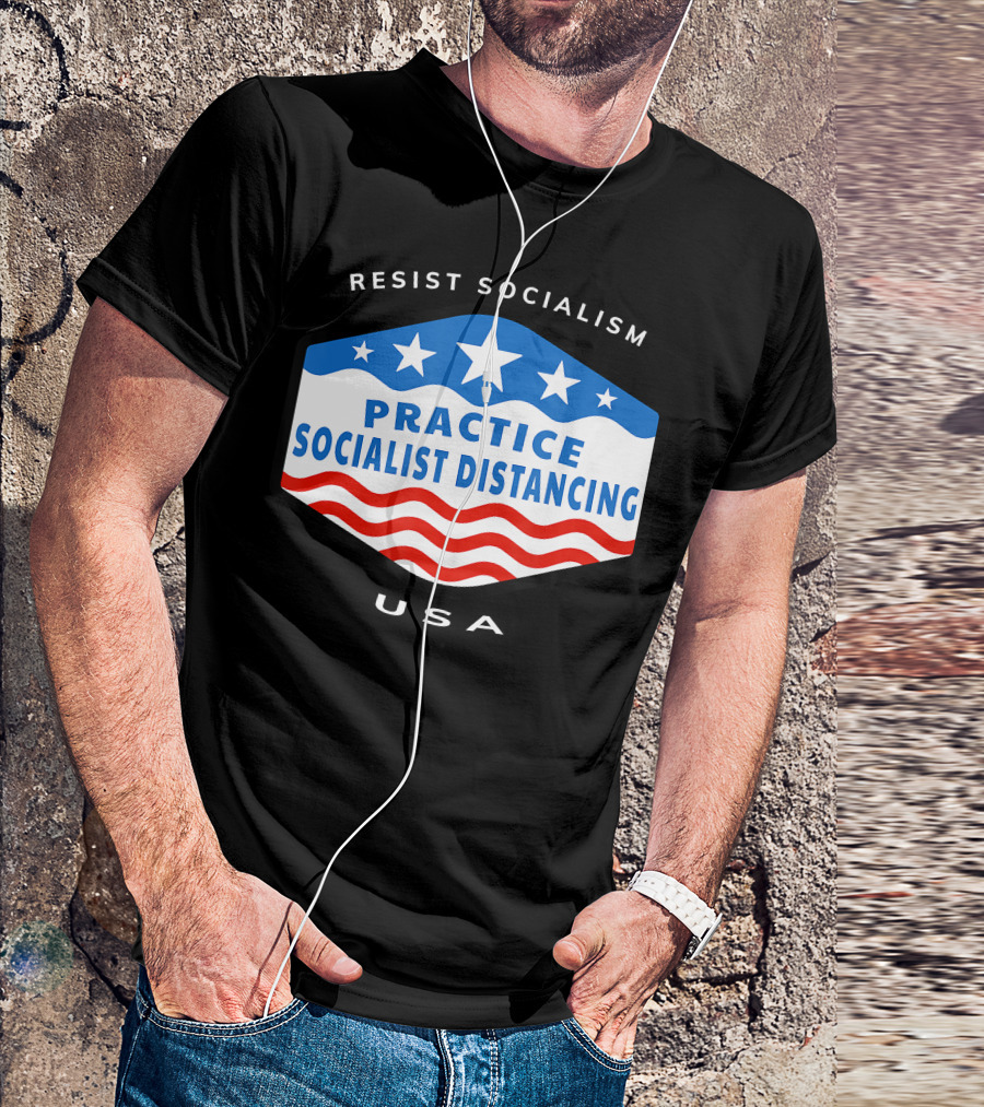 Resist Socialism Practice Socialist Distancing USA T-Shirt