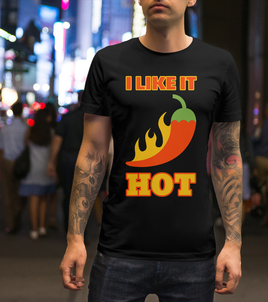 I Like It Hot Red Hot Chili Pepper With Flaming Red Pepper T-Shirt