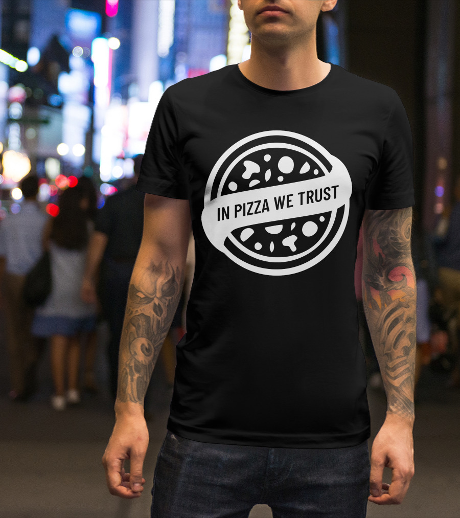 In Pizza We Trust In Crust We Trust Pizza Emblem T-Shirt