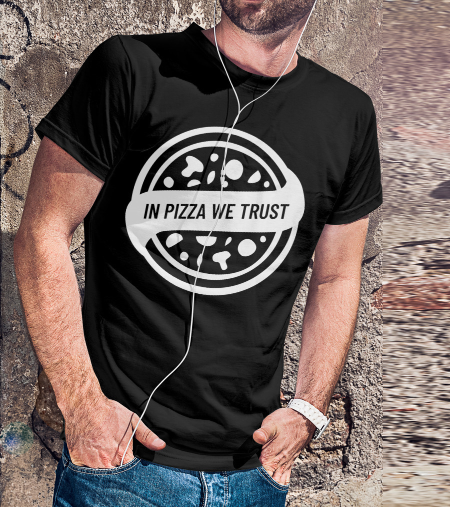 In Pizza We Trust In Crust We Trust Pizza Emblem T-Shirt